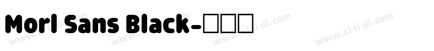 Morl Sans Black字体转换